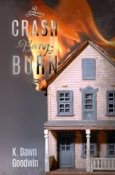 Crash Bang Burn Book Release with Author K. Dawn Goodwin