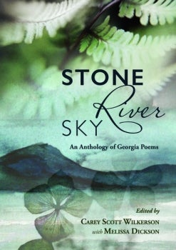 Stone River Sky -- Georgia Poetry Anthology Reading Event