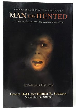 Item #10007 Man the Hunted: Primates, Predators, and Human Evolution (Expanded Edition). Donna...