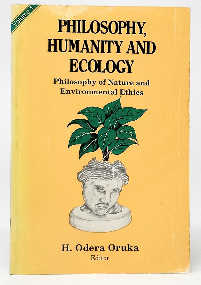 Item #10031 Philosophy, Humanity and Ecology: Philosophy of Nature and Environmental Ethics. H. Odera Oruka.