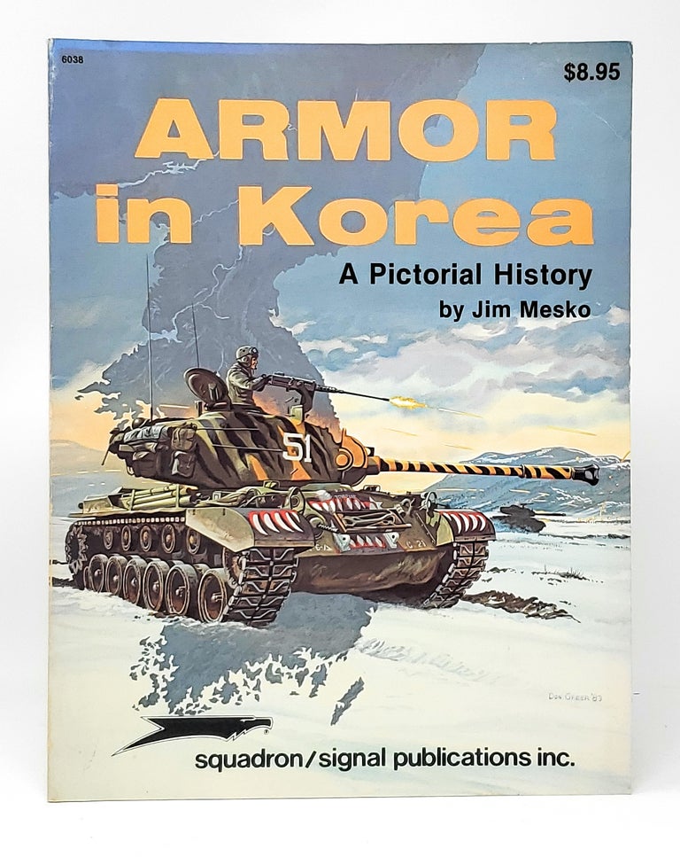 Item #10032 Armor in Korea: A Pictorial History. Jim Mesko, Don Greer, Illust.
