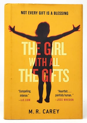 Item #10154 The Girl With All the Gifts FIRST EDITION. M. R. Carey