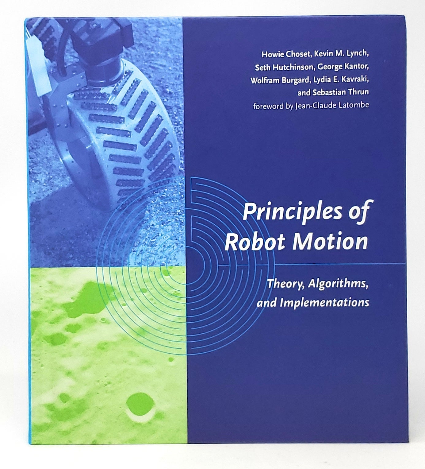 afskaffet Bagvaskelse nudler Principles of Robot Motion: Theory, Algorithms, and Implementations | Howie  Choset, Kevin Lynch, Seth Hutchinson, George Kantor