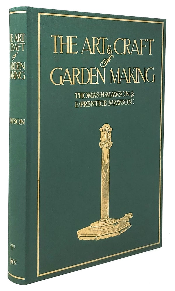 Item #10184 The Art and Craft of Garden Making. Thomas H. Mawson, E. Prentice Mawson.