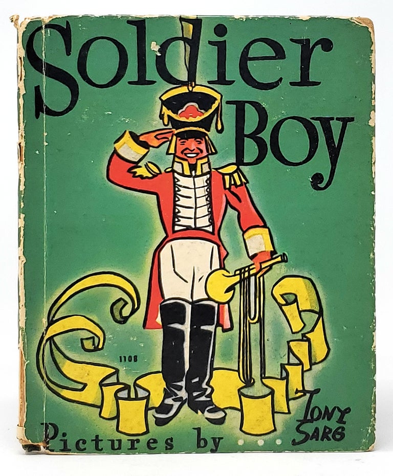 Item #10235 Soldier Boy. Felicite Lefevre, Tone Sarg, Illust.
