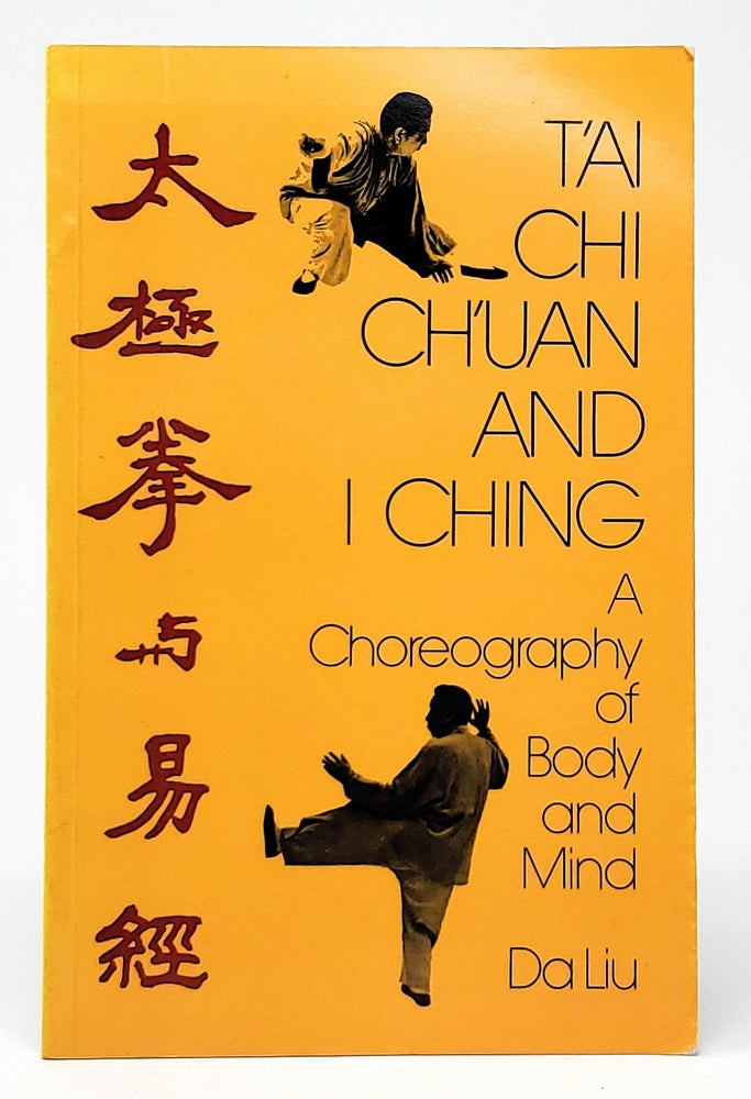 Item #10398 T'ai Chi Ch'uan and I Ching. Da Liu.