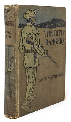 Item #10401 The Rifle Rangers: A Thrilling Story of Daring Adventure and Hairbreadth Escapes...