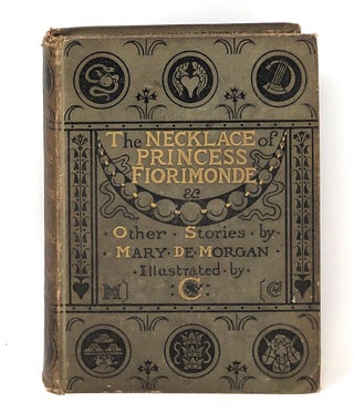 Item #10440 The Necklace of Princess Fiorimonde and Other Stories. Mary De Morgan, Walter Crane