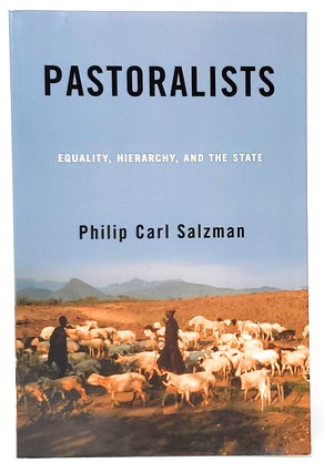 Item #10501 Pastoralists: Equality, Hierarchy, and the State. Philip Carl Salzman