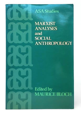 Item #10509 Marxist Analysis and Social Anthropology. Maurice Bloch