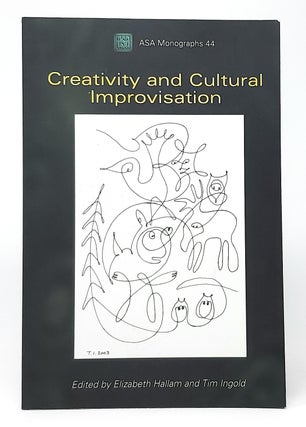 Item #10520 Creativity and Cultural Improvisation. Elizabeth Hallam, Tim Ingold