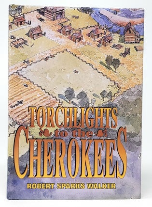 Item #10568 Torchlights to the Cherokees: The Brainerd Mission. Robert Sparks Walker