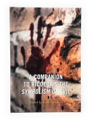 Item #10611 A Companion to Ricoeur's The Symbolism of Evil. Scott Davidson
