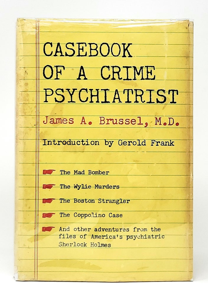 Item #10618 Casebook of a Crime Psychiatrist. James A. Brussel.