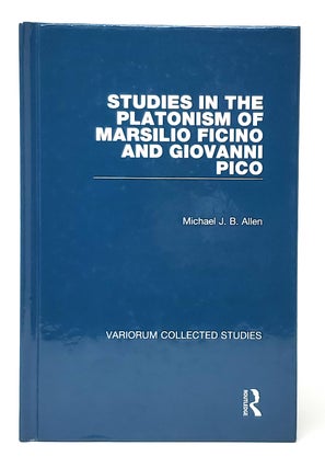 Item #10647 Studies in the Platonism of Marsilio Ficino and Giovanni Pico. Michael J. B. Allen