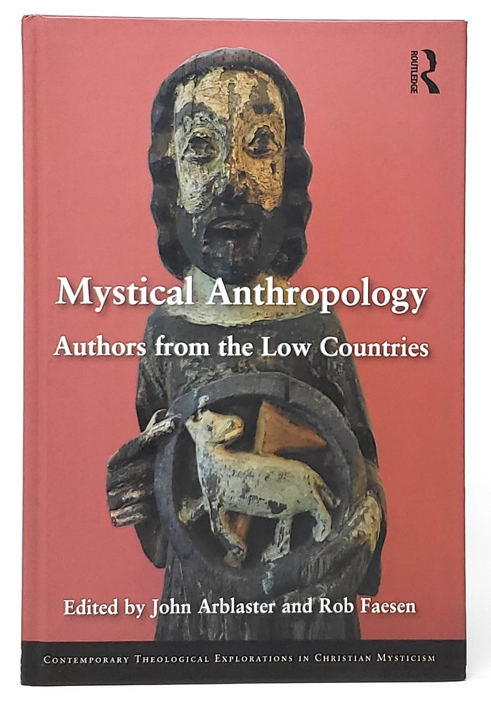 Item #10705 Mystical Anthropology: Authors from the Low Countries. John Arblaster, Rob Faesen.