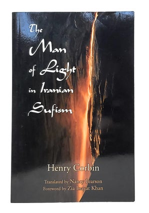 Item #10707 The Man of Light in Iranian Sufism. Henry Corbin, Nancy Pearson, Trans