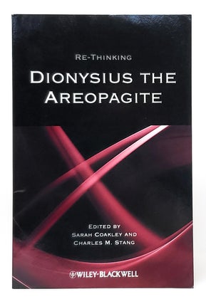 Item #10717 Re-thinking Dionysius the Areopagite. Sarah Coakley, Charles M. Stang