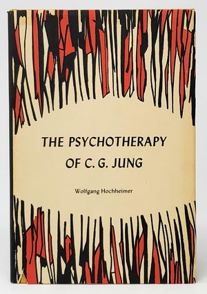 Item #10732 The Psychotherapy of C. G. Jung. Wolfgang Hochheimer, Hildegard Nagel, Trans