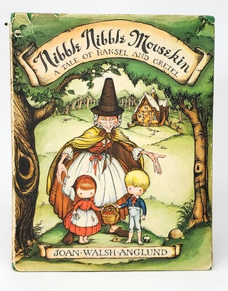 Item #10737 Nibble Nibble Mousekin (A Tale of Hansel and Gretel). Joan Walsh Anglund