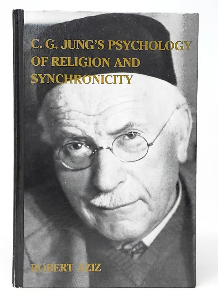 Item #10746 C. G. Jung's Psychology of Religion and Synchronicity. Robert Aziz.