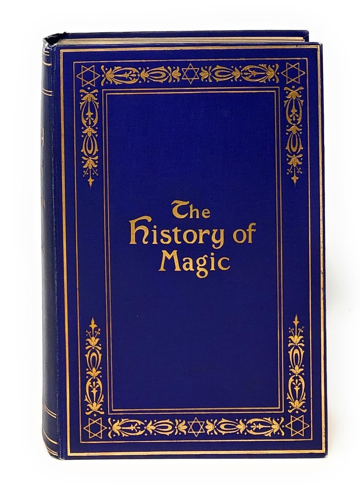 Item #10764 The History of Magic Including a Clear and Precise Exposition of Its Procedure, Its Rites and Its Mysteries [FIRST EDITION]. Eliphas Levi, Arthur Edward Waite, Preface Trans., Notes.