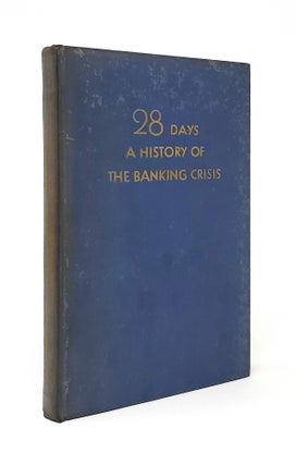 Item #10796 28 Days: A History of the Banking Crisis. C. C. Colt, N. S. Keith