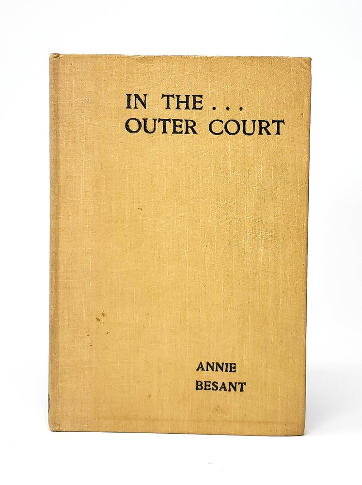 Item #10807 In the Outer Court. Annie Besant.