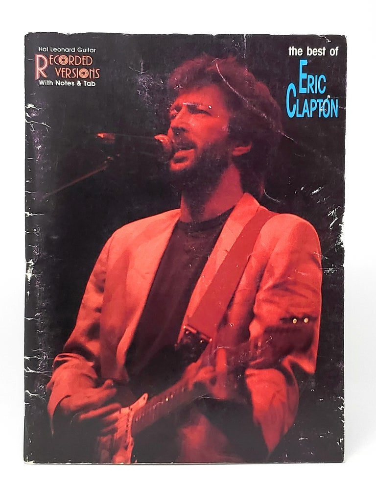 Item #10827 The Best of Eric Clapton (Hal Leonard Recorded Versions with Notes and Tab). Len Braunling, Arranger.