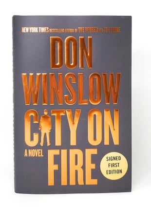 Item #10828 City On Fire SIGNED FIRST EDITION. Don Winslow