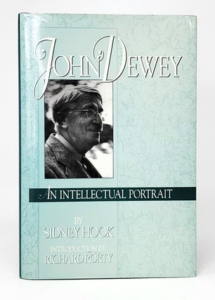 Item #10829 John Dewey: An Intellectual Portrait. Sidney Hook, Richard Rorty, Intro
