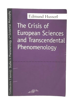 Item #10865 The Crisis of European Sciences and Transcendental Phenomenology: An Introduction to...