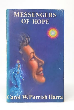 Item #10882 Messengers of Hope. Carol W. Parrish-Harra