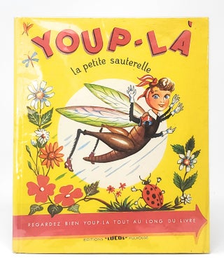 Item #10944 Youp-La La Petite Sauterelle (Yay the Little Grasshopper, French Text). Durst