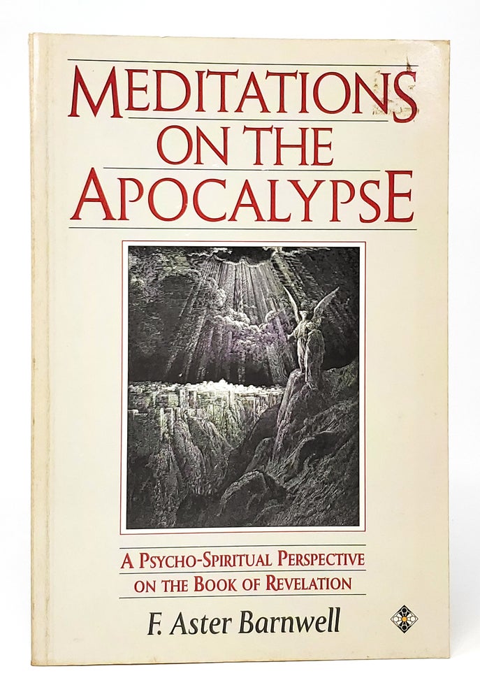 Item #10959 Meditations on the Apocalypse: A Psychospiritual Perspective on the Book of Revelation. F. Aster Barnwell.