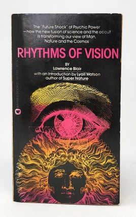 Item #10979 Rhythms of Vision: The Changing Patterns of Belief. Lawrence Blair, Lyall Watson,...