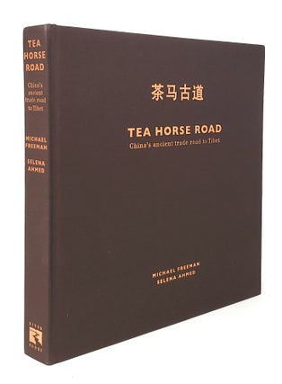 Tea Horse Road: China's Ancient Trade Road to Tibet SIGNED