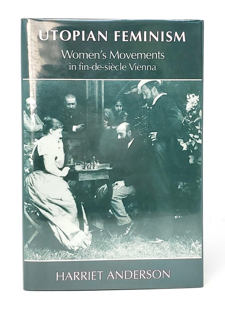 Item #10989 Utopian Feminism: Women's Movements in fin-de-siecle Vienna. Harriet Anderson.