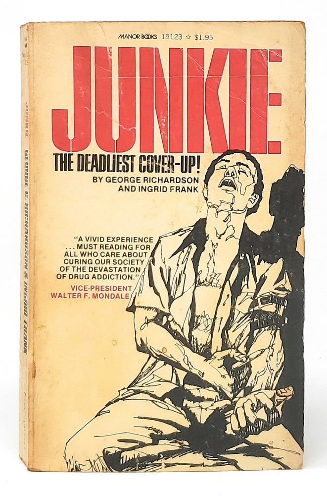 Item #11011 Junkie: The Deadliest Cover-Up! George C. Richardson, Ingrid Frank.