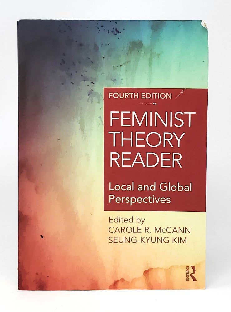 Item #11064 Feminist Theory Reader: Local and Global Perspectives (4th Edition). Carole R. McCann, Seung-Kyung Kim.