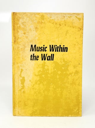 Music WIthin the Wall