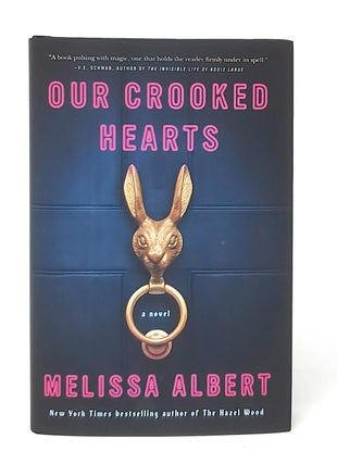 Item #11221 Our Crooked Hearts SIGNED FIRST EDITION. Milissa Albert