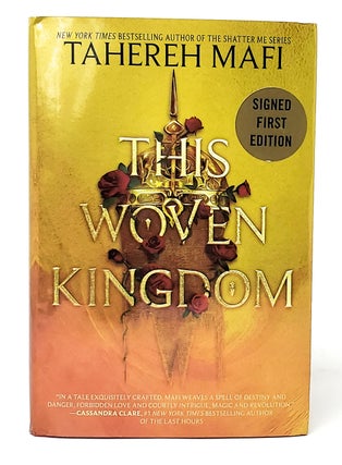 Item #11253 This Woven Kingdom SIGNED FIRST EDITION. Tahereh Mafi
