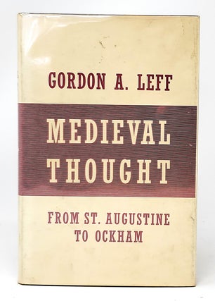 Item #11306 Medieval Thought: St. Augustine to Ockham. Gordon Leff