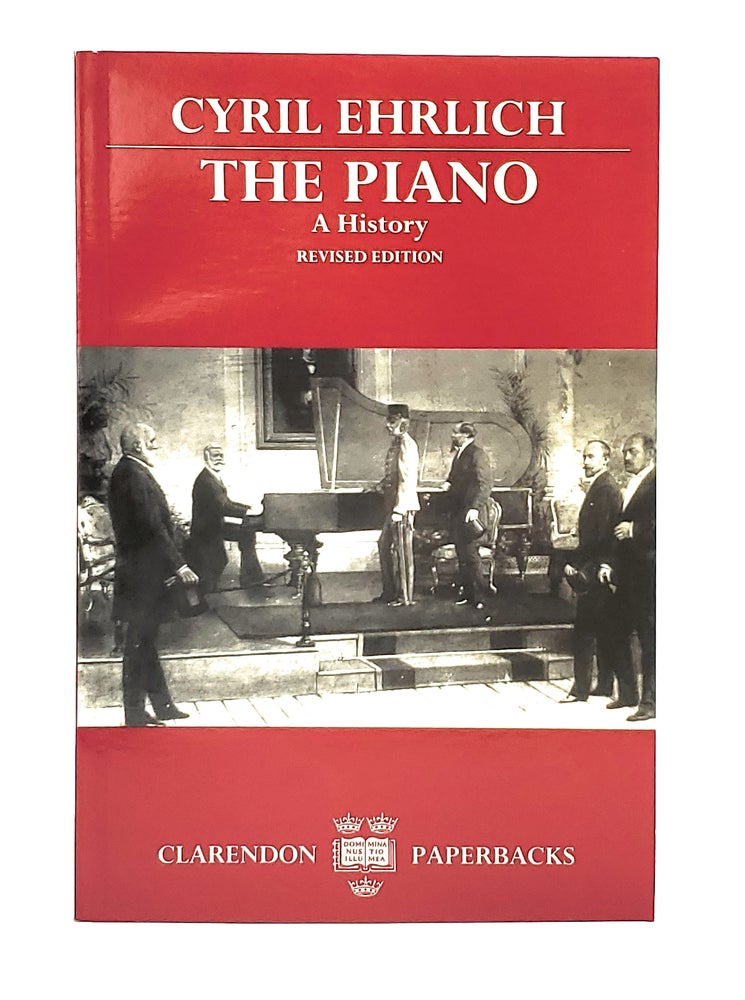 Item #11344 The Piano: A History (Revised Edition). Cyril Erlich.