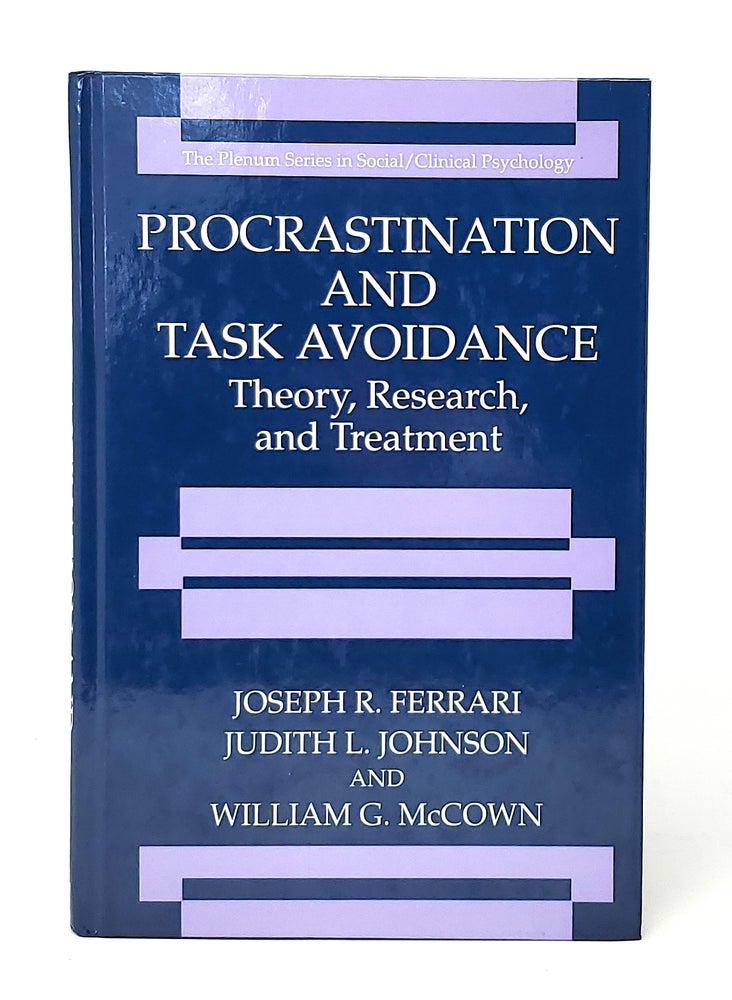 Item #11358 Procrastination and Task Avoidance: Theory, Research, and Treatment. Joseph R. Ferrari, Judith L. Johnson, William G. McCown.