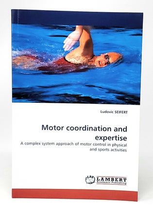 Item #11402 Motor Coordination and Expertise: A Complex System Approach of Motor Control In...
