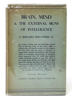 Item #11424 Brain, Mind, and the External Signs of Intelligence. Bernard Hollander