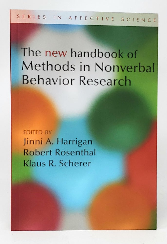 Item #11428 The New Handbook of Methods in Nonverbal Behavior Research. Jinni A. Harrigan, Robert Rosenthal, Klaus R. Scherer.