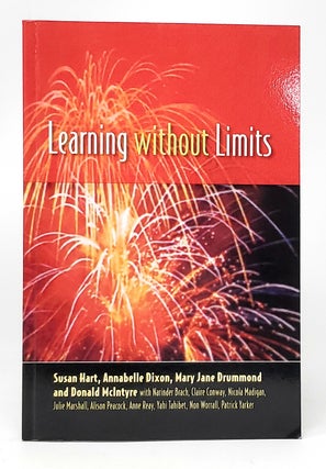 Item #11523 Learning Without Limits. Susan Hart, Annabelle Dixon, Mary Jane Drummond, Donald...